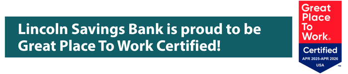 Lincoln-Savings-Bank-is-proud-to-be-Great-Place-To-Work-Certified-2.png Lincoln-Savings-Bank-is-proud-to-be-Great-Place-To-Work-Certified-2.png